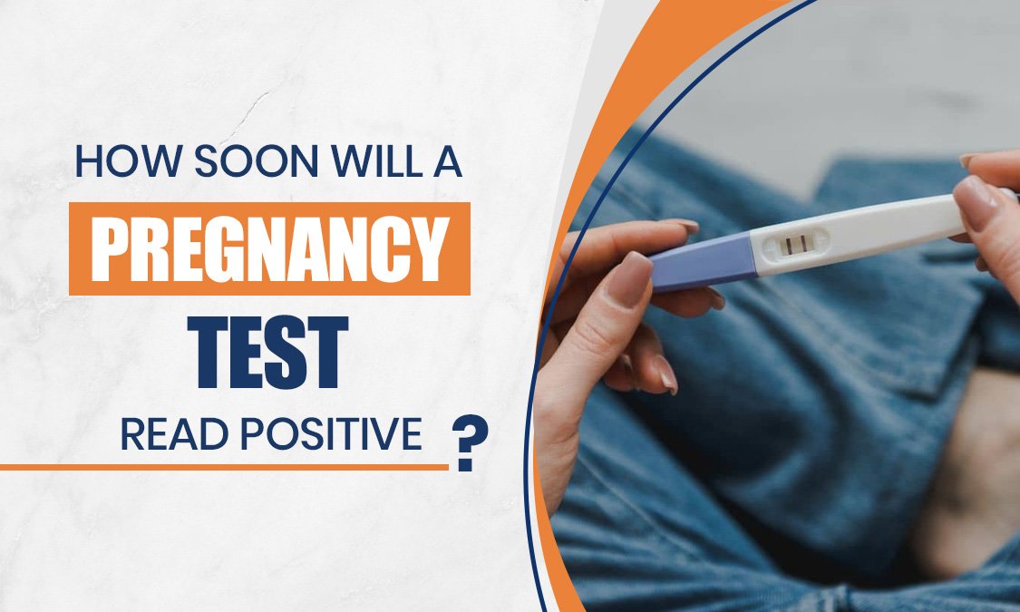 How Soon Will a Pregnancy Test Read Positive?