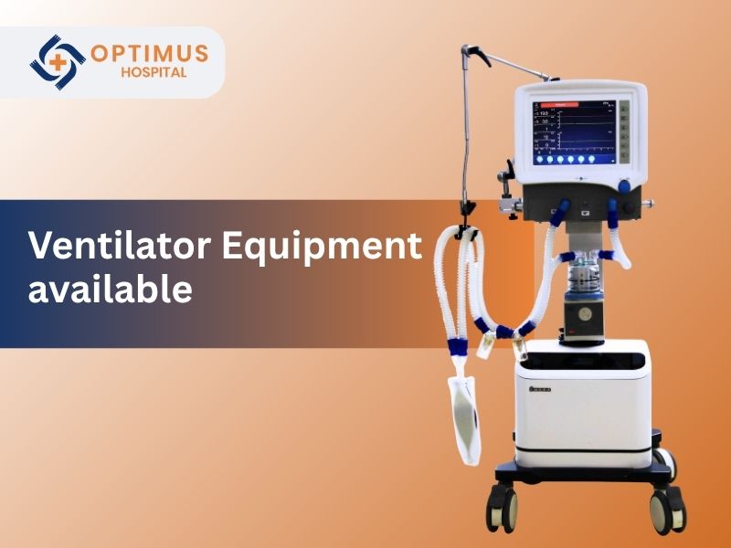 "Ventilator equipment available at Optimus Hospital in Gurgaon"